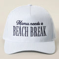 Mama Needs a Beach Break Cap